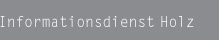Informationsdienst Holz